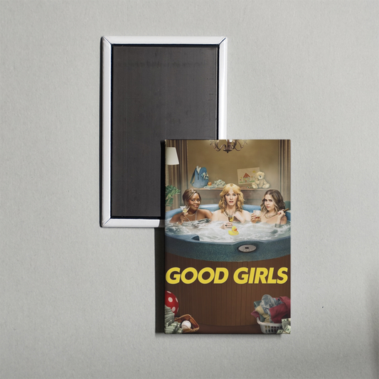 Good Girls TV Show Fridge Magnet