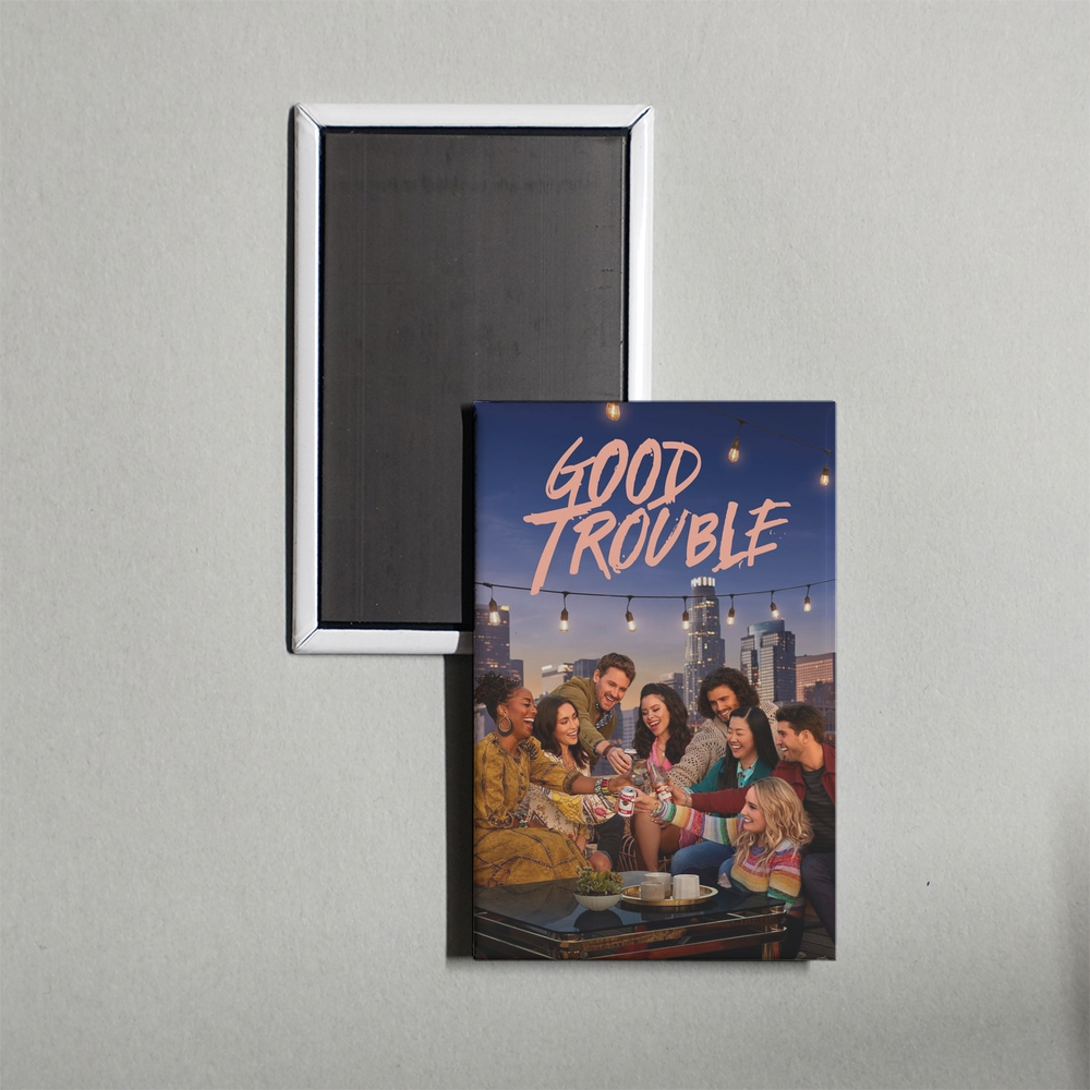 Good Trouble TV Show Fridge Magnet
