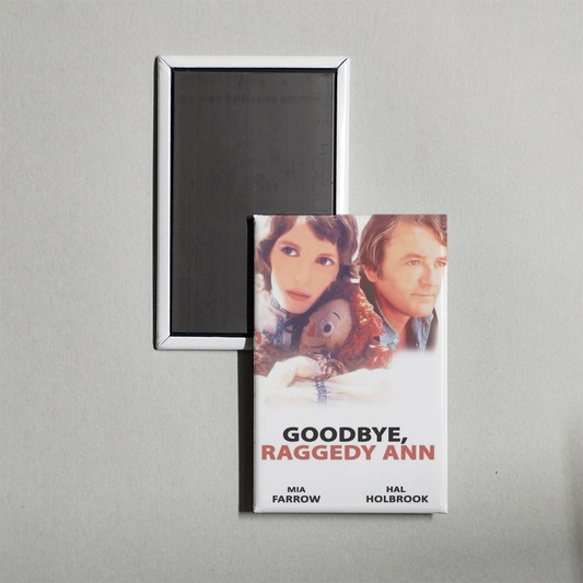 Goodbye, Raggedy Ann Mini Movie Fridge Magnet