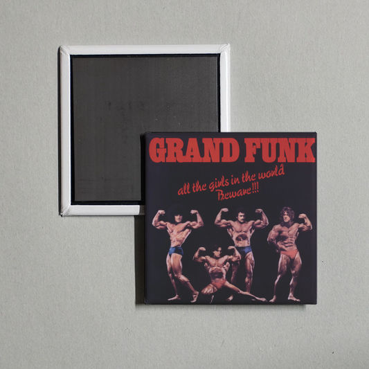 Grand Funk Railroad - All The Girls In The World Beware!!! (Remastered) Album Cover Fridge Magnet