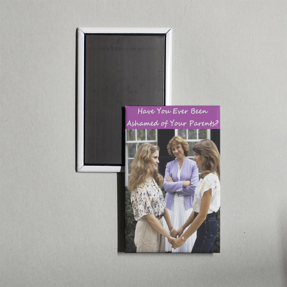 Have You Ever Been Ashamed Of Your Parents Mini Movie Fridge Magnet
