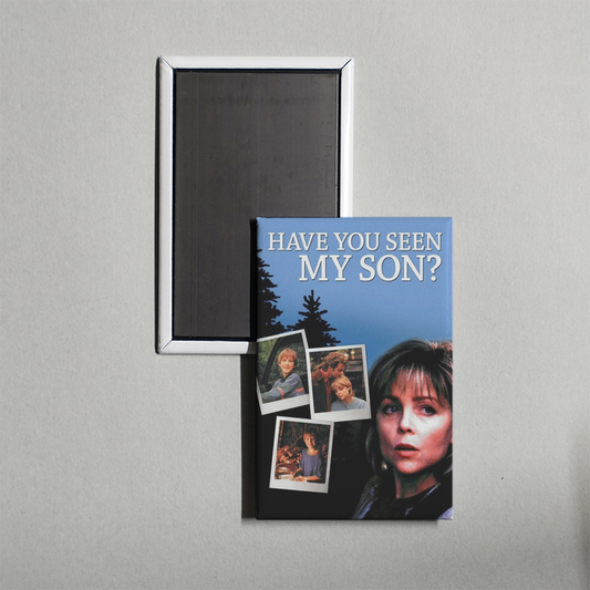 Have You Seen My Son Mini Movie Fridge Magnet