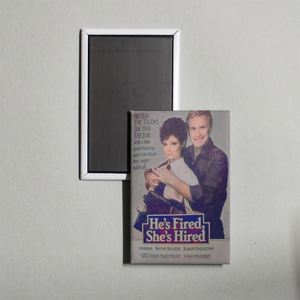 He's Fired, She's Hired Mini Movie Fridge Magnet
