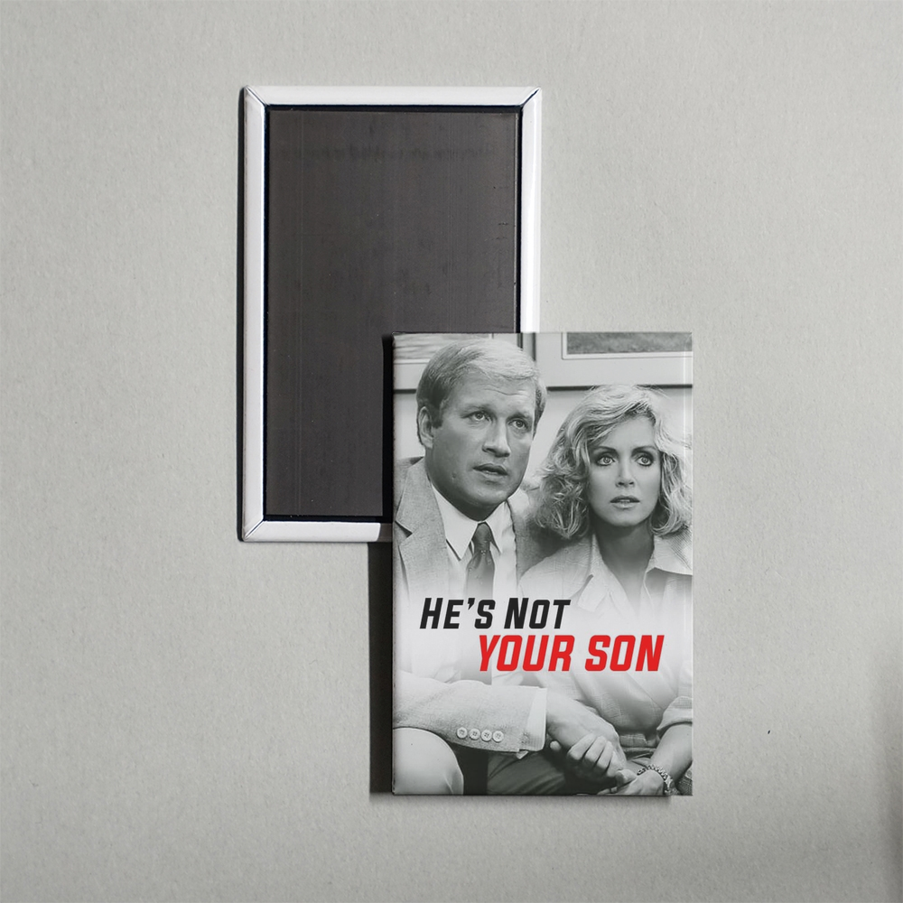 He's Not Your Son Mini Movie Fridge Magnet