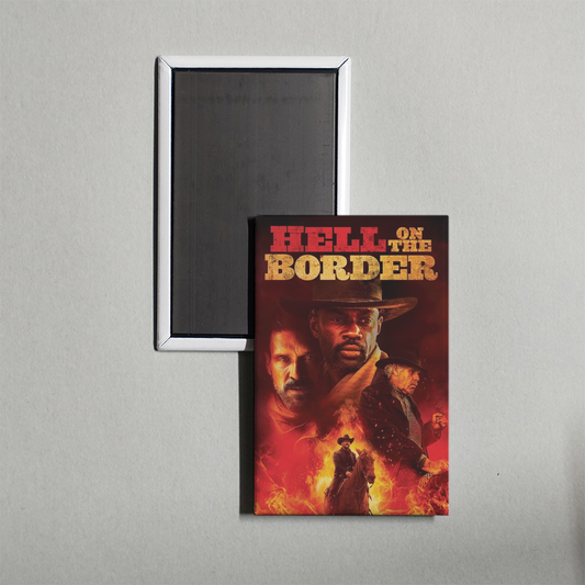 Hell on the Border Mini Movie Fridge Magnet