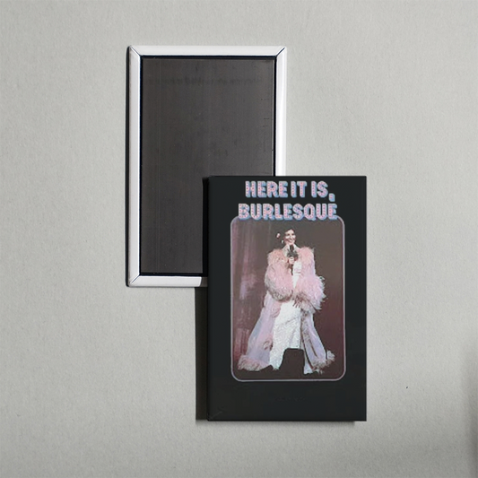 Here It Is, Burlesque! Mini Movie Fridge Magnet