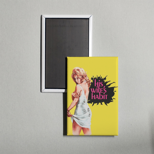 His Wife's Habit Mini Movie Fridge Magnet