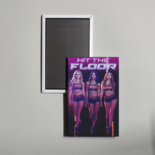 Hit the Floor TV Show Fridge Magnet