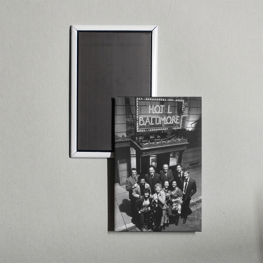 Hot l Baltimore TV Show Fridge Magnet