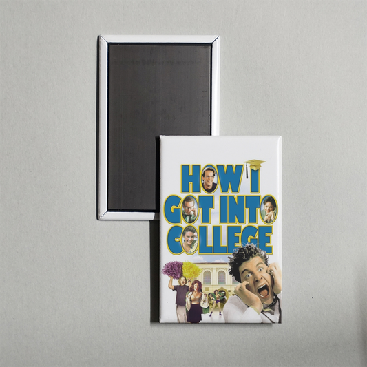 How I Got Into College Mini Movie Fridge Magnet