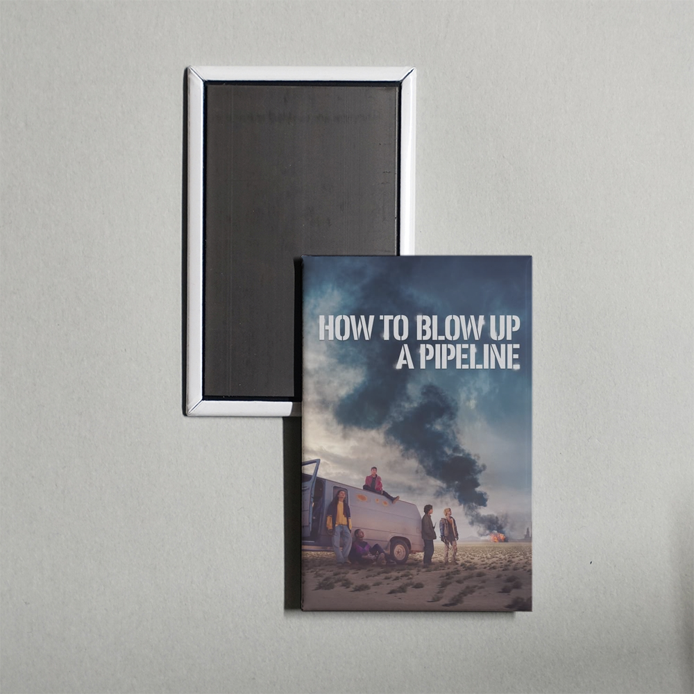How to Blow Up a Pipeline Mini Movie Fridge Magnet