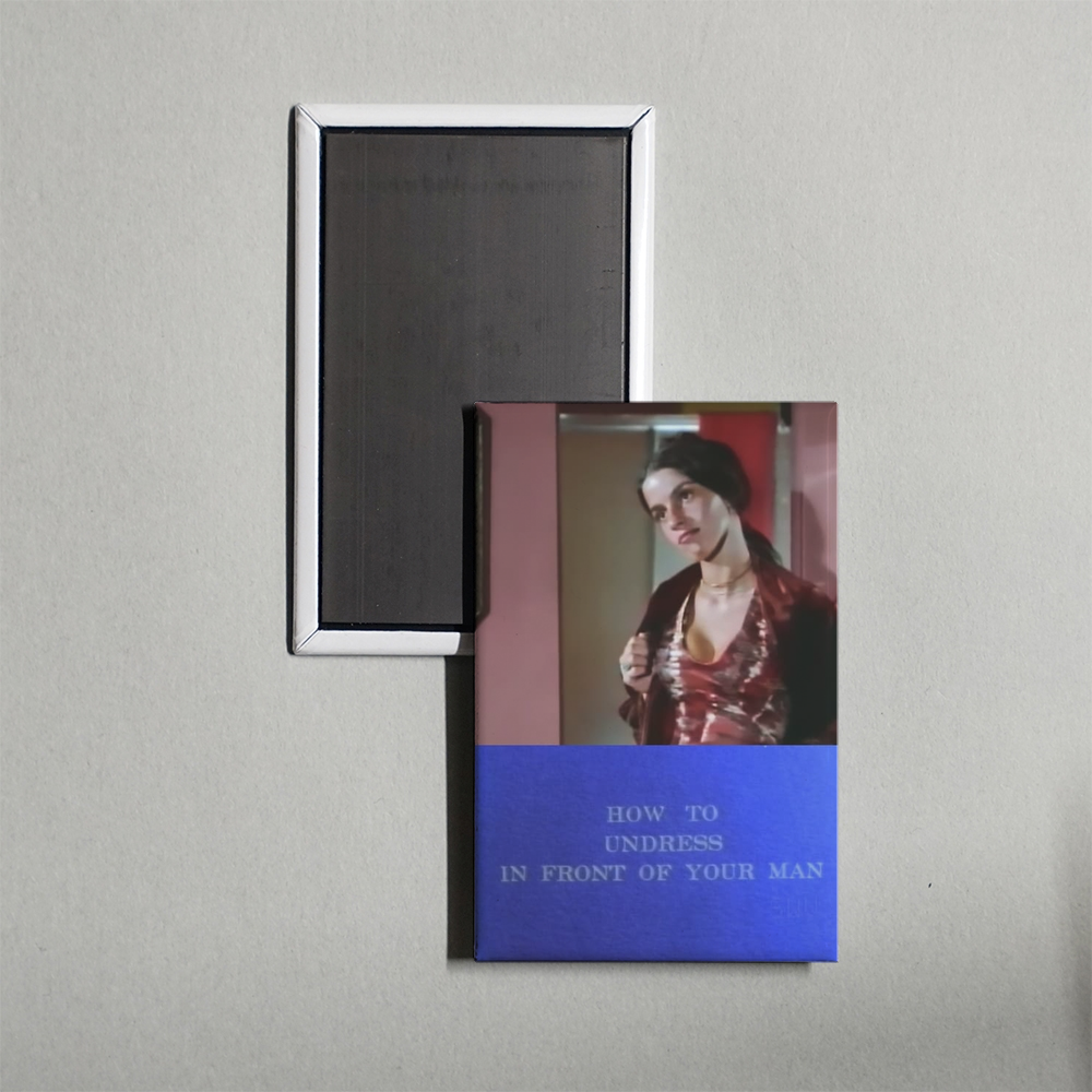 How to Undress in Front of Your Man Mini Movie Fridge Magnet