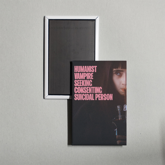 Humanist Vampire Seeking Consenting Suicidal Person Mini Movie Fridge Magnet