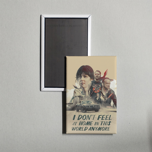 I Don't Feel at Home in This World Anymore Mini Movie Fridge Magnet