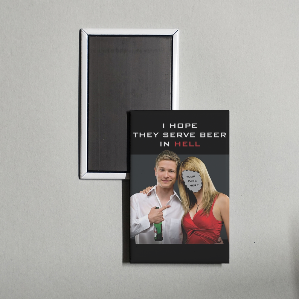 I Hope They Serve Beer in Hell Mini Movie Fridge Magnet
