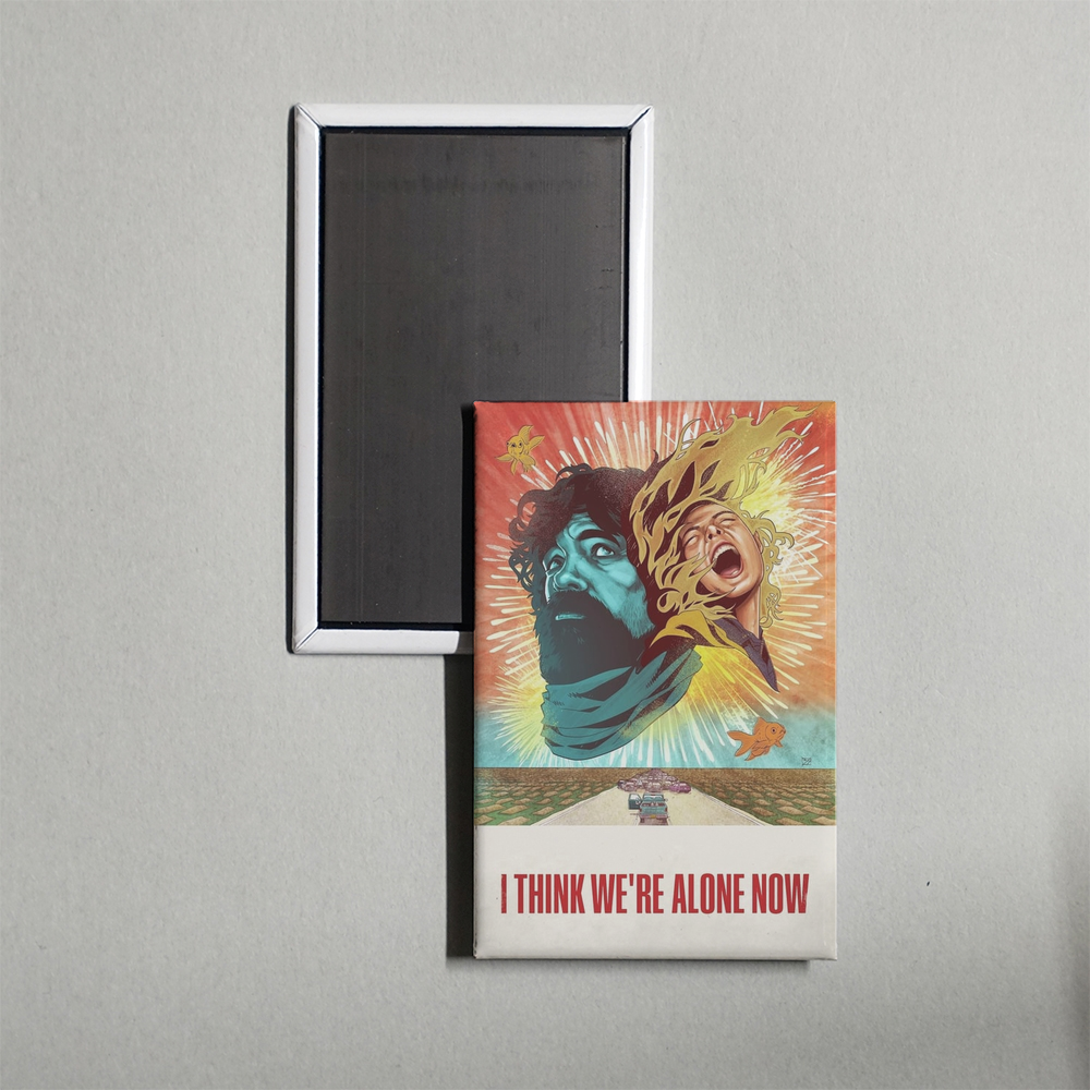 I Think We're Alone Now Mini Movie Fridge Magnet