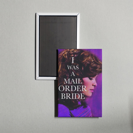 I Was a Mail Order Bride Mini Movie Fridge Magnet