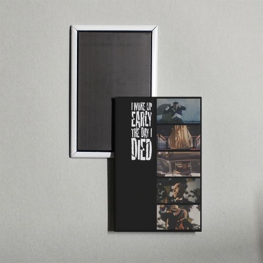 I Woke Up Early the Day I Died Mini Movie Fridge Magnet