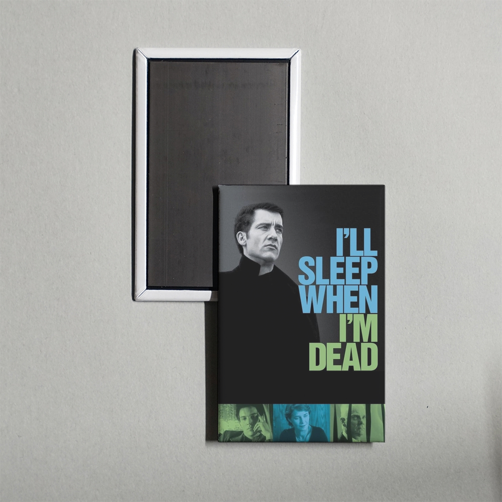 I'll Sleep When I'm Dead Mini Movie Fridge Magnet