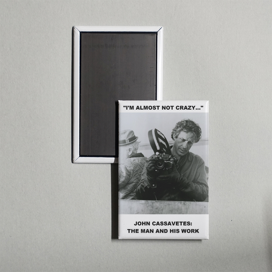 I'm Almost Not Crazy John Cassavetes — The Man and His Work Mini Movie Fridge Magnet