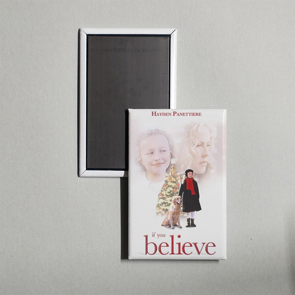 If You Believe Mini Movie Fridge Magnet