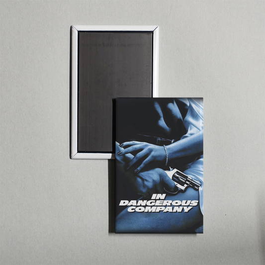 In Dangerous Company Mini Movie Fridge Magnet