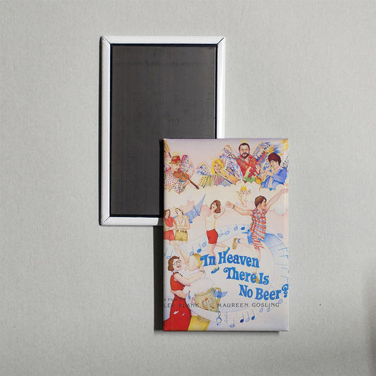 In Heaven There Is No Beer Mini Movie Fridge Magnet