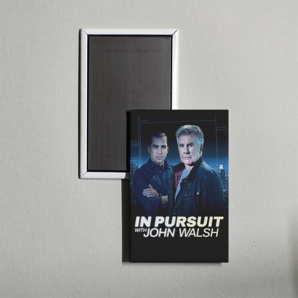 In Pursuit with John Walsh TV Show Fridge Magnet