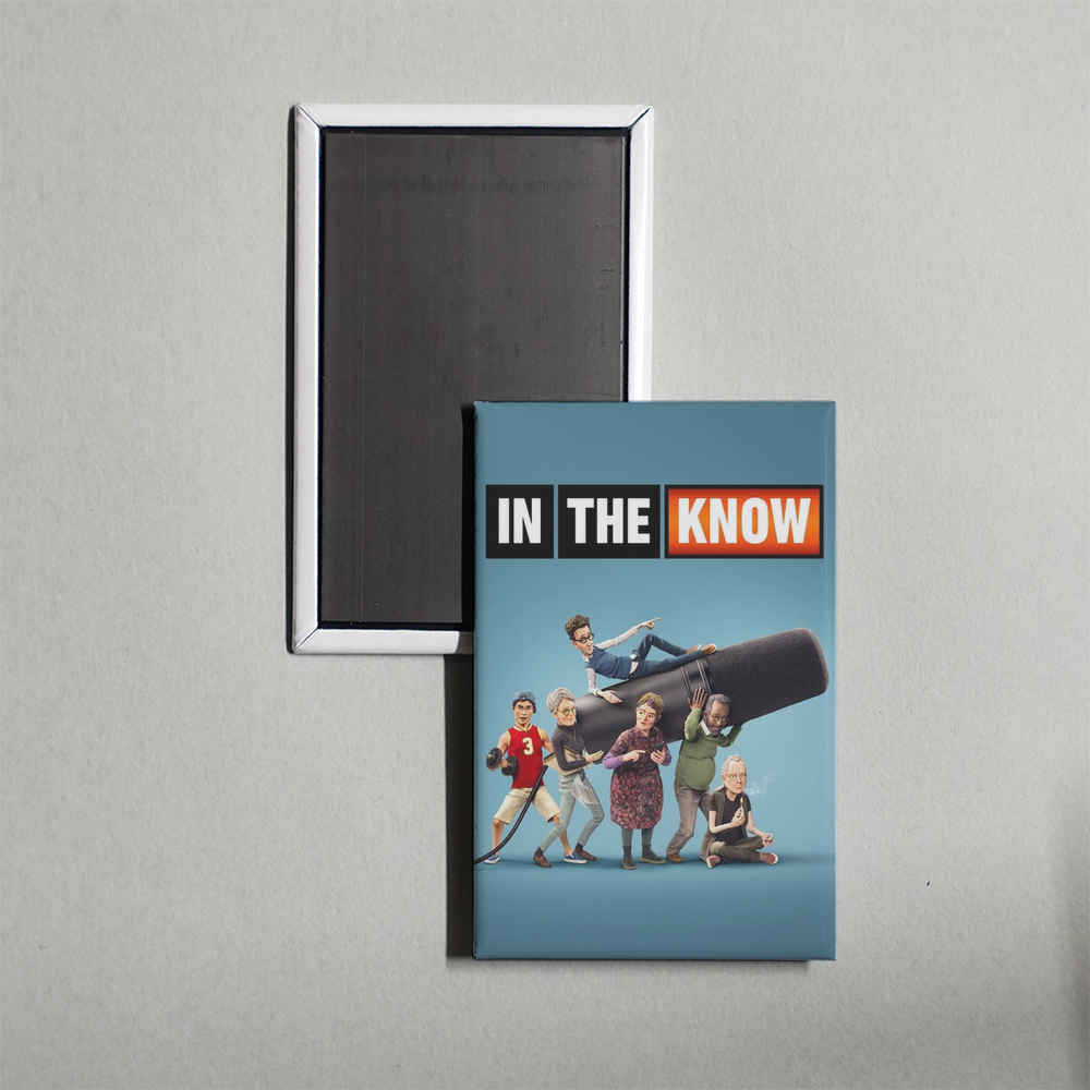 In the Know TV Show Fridge Magnet