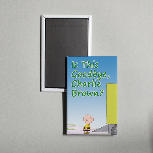 Is This Goodbye, Charlie Brown Mini Movie Fridge Magnet