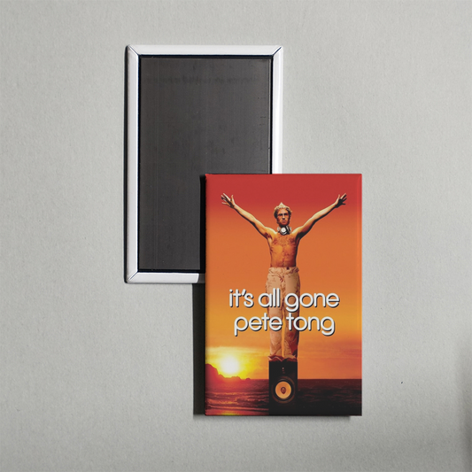 It's All Gone Pete Tong Mini Movie Fridge Magnet