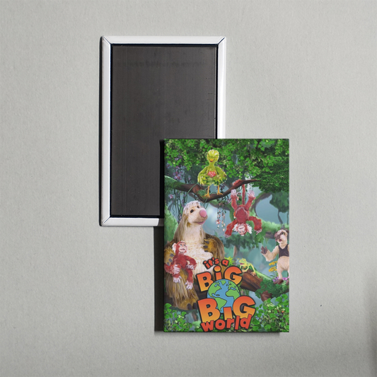 It's a Big, Big World TV Show Fridge Magnet