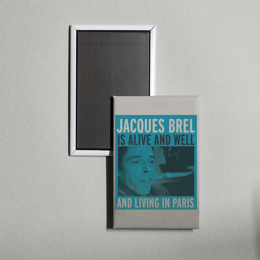 Jacques Brel Is Alive and Well and Living in Paris Mini Movie Fridge Magnet