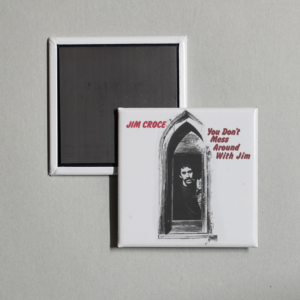Jim Croce - You Don't Mess Around With Jim Album Cover Fridge Magnet