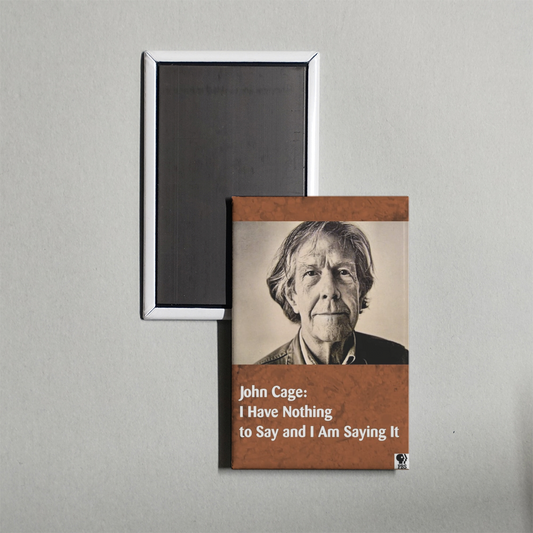 John Cage I Have Nothing to Say and I Am Saying It Mini Movie Fridge Magnet