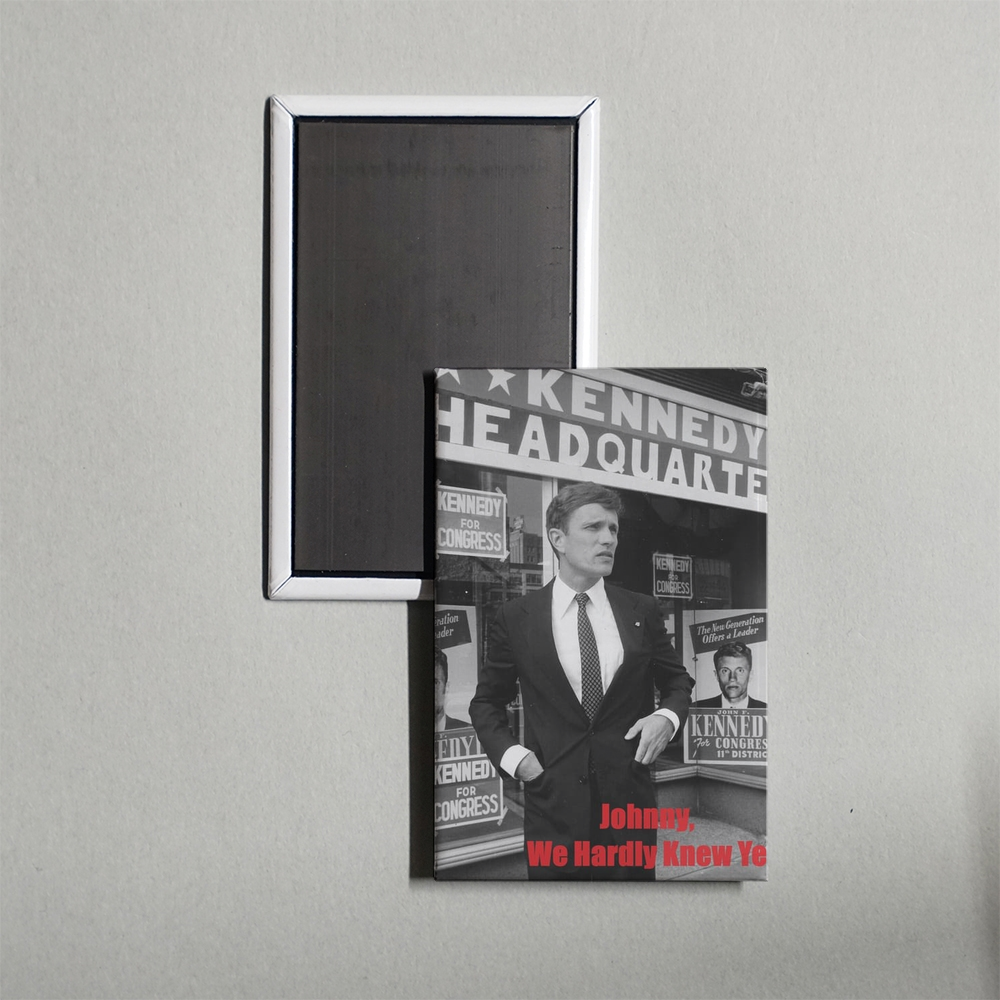 Johnny, We Hardly Knew Ye Mini Movie Fridge Magnet