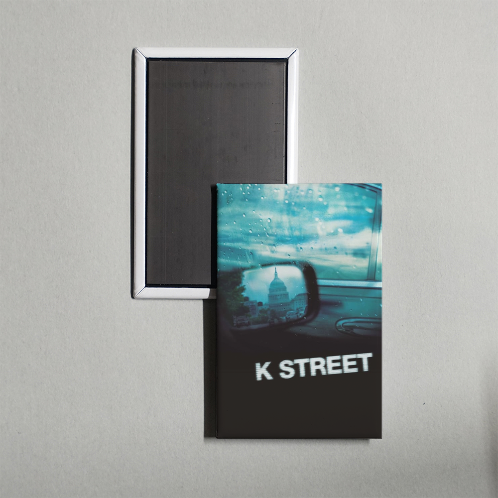 K Street TV Show Fridge Magnet