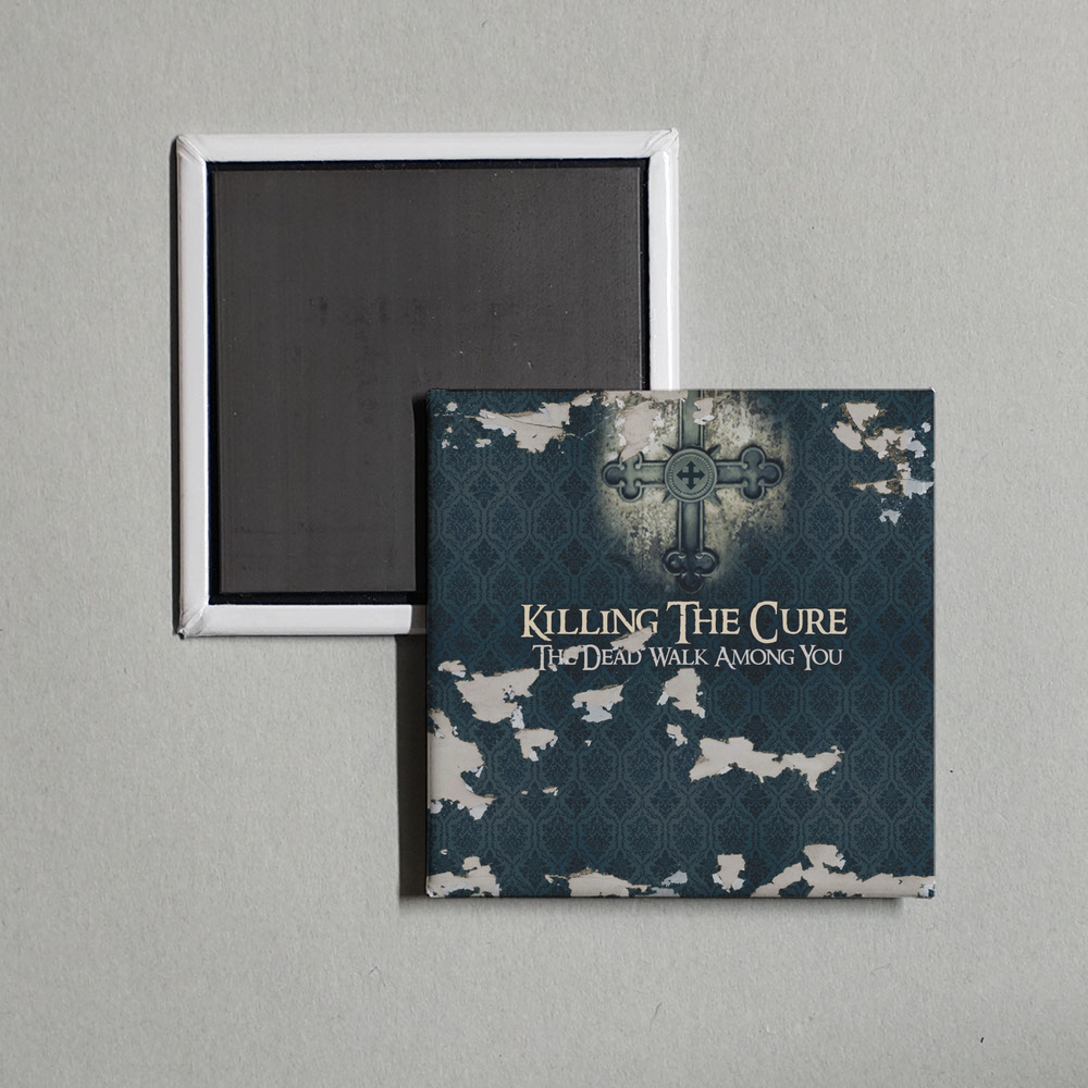 Killing the Cure - The Dead Walk Among You Album Cover Fridge Magnet