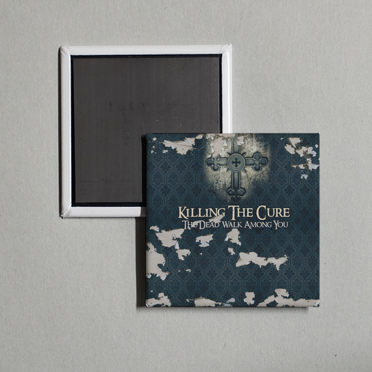 Killing the Cure - The Dead Walk Among You Album Cover Fridge Magnet