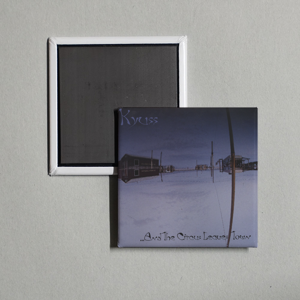 Kyuss - ...And the Circus Leaves Town Album Cover Fridge Magnet