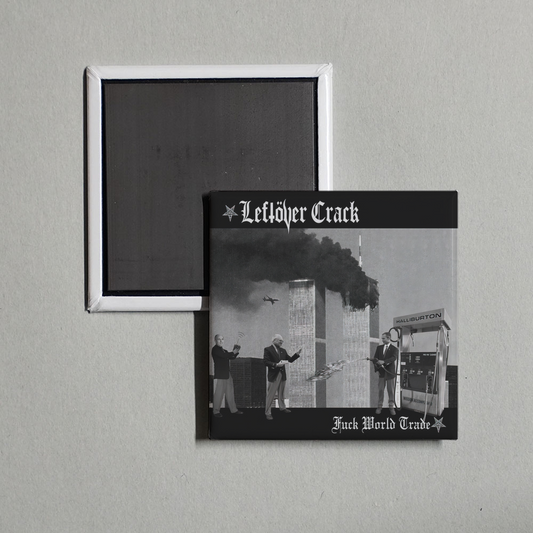 Leftöver Crack - Fuck World Trade Album Cover Fridge Magnet