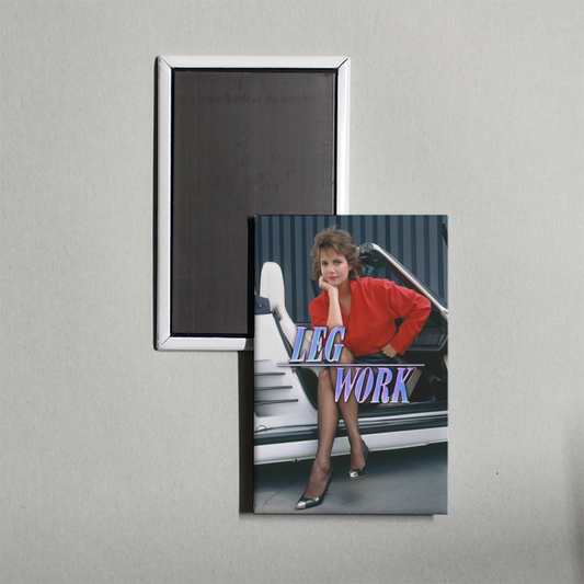 Leg Work TV Show Fridge Magnet