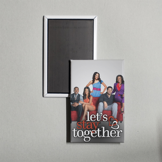 Let's Stay Together TV Show Fridge Magnet