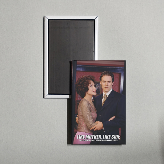 Like Mother Like Son The Strange Story of Sante and Kenny Kimes Mini Movie Fridge Magnet