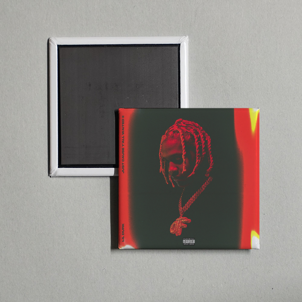 Lil Durk - Just Cause Y'all Waited 2 Album Cover Fridge Magnet