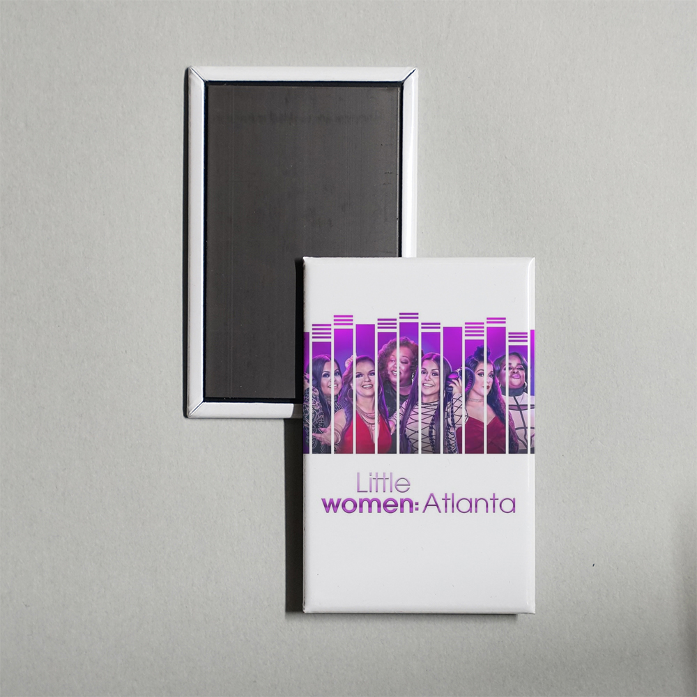 Little Women Atlanta TV Show Fridge Magnet