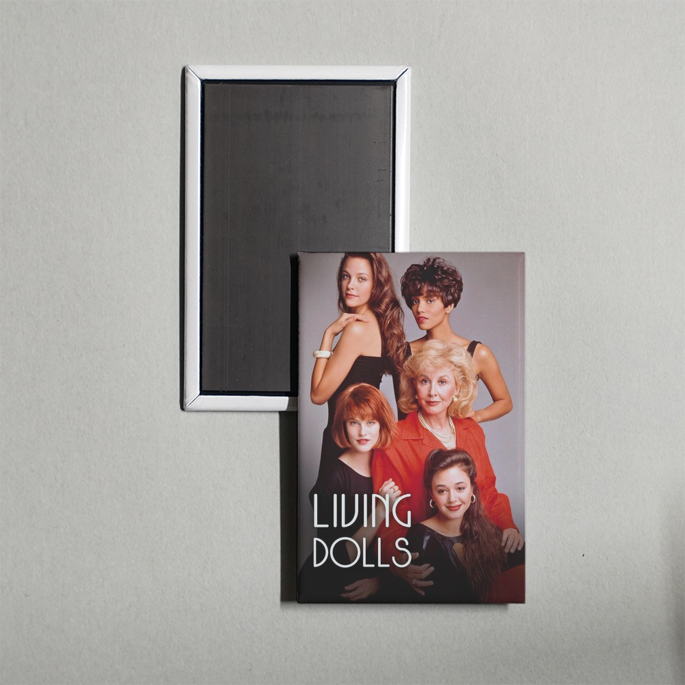 Living Dolls TV Show Fridge Magnet