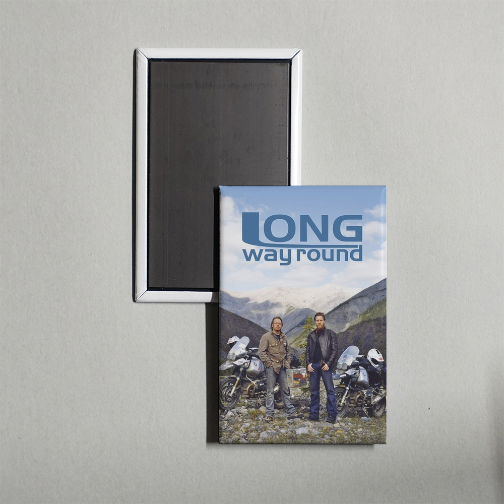 Long Way Round (Special Edition) TV Show Fridge Magnet