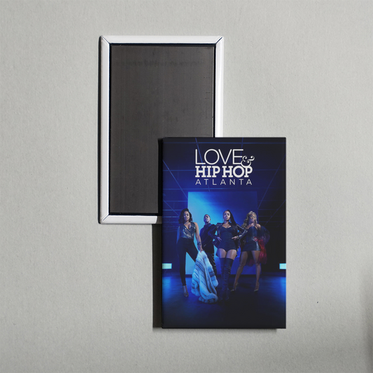 Love & Hip Hop Atlanta TV Show Fridge Magnet