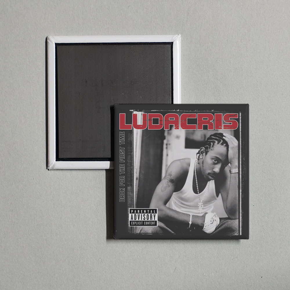 Ludacris - Back For The First Time Album Cover Fridge Magnet